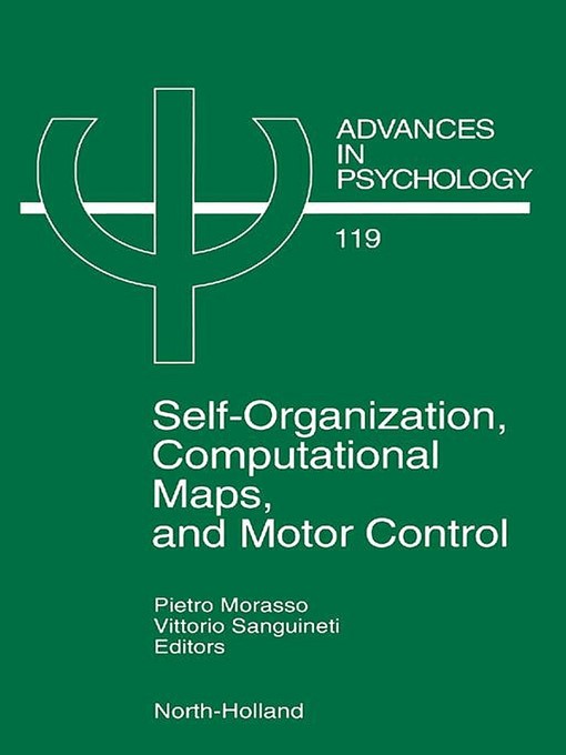 Title details for Self-Organization, Computational Maps, and Motor Control by P.G. Morasso - Available